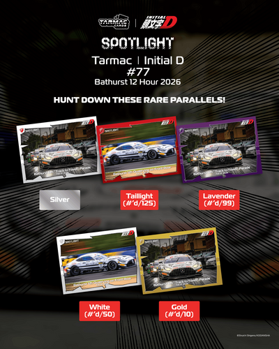 Spotlight - Tarmac I Initial D #77 Bathurst 12 Hour 2026 - Tarmac Cards (Pack)